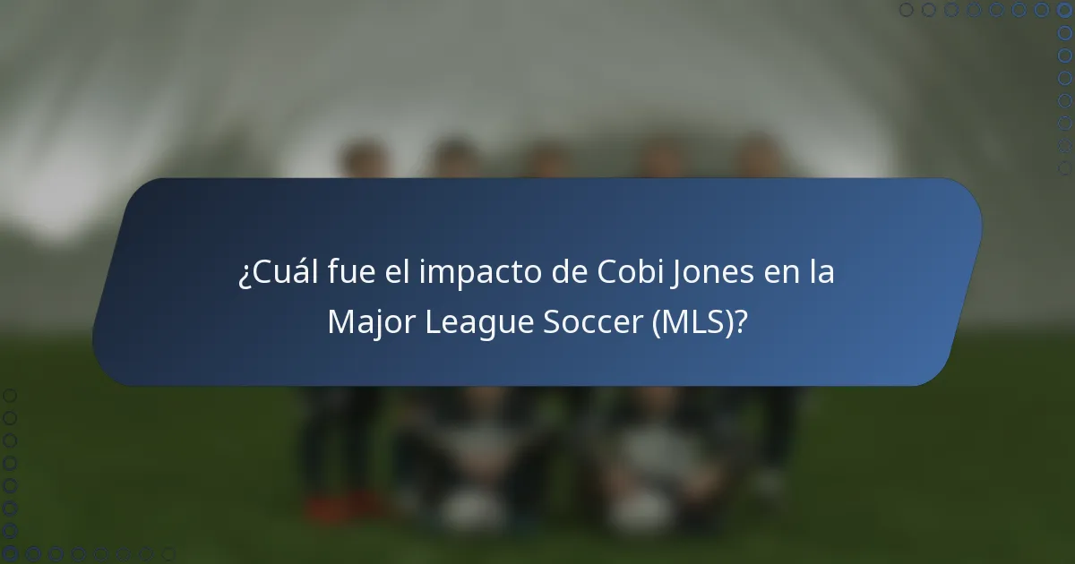 ¿Cuál fue el impacto de Cobi Jones en la Major League Soccer (MLS)?