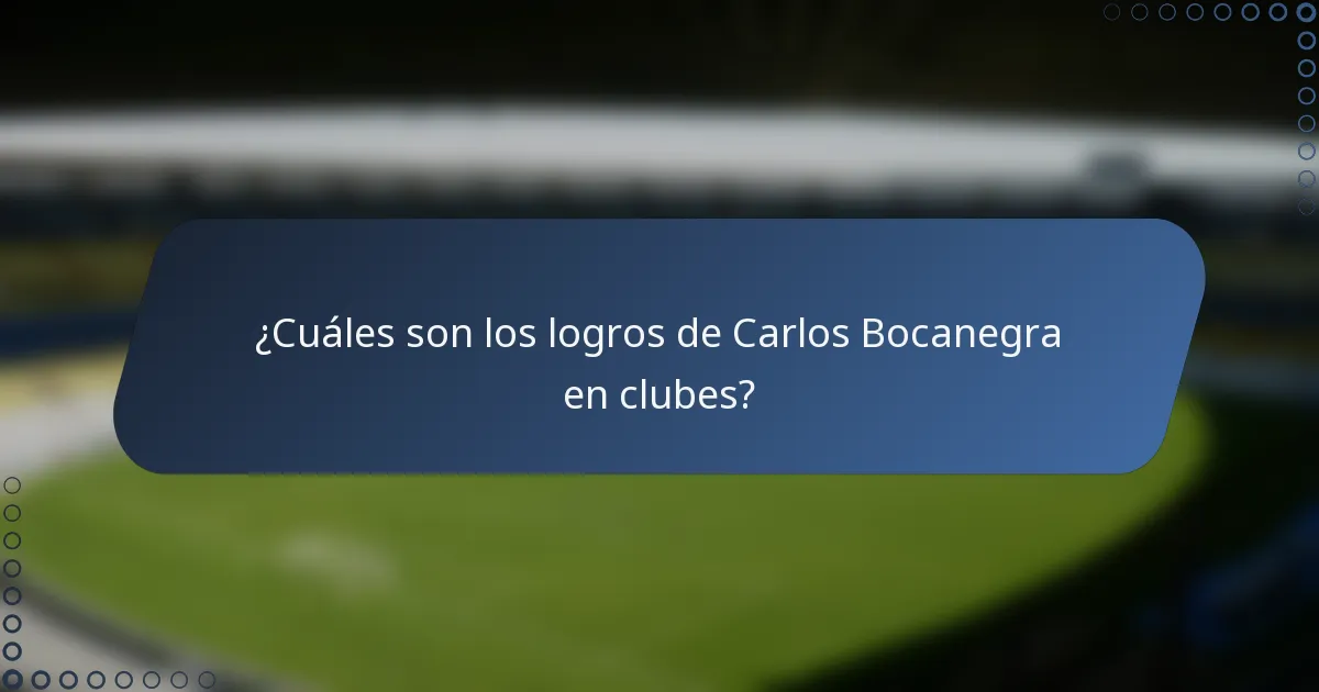 ¿Cuáles son los logros de Carlos Bocanegra en clubes?