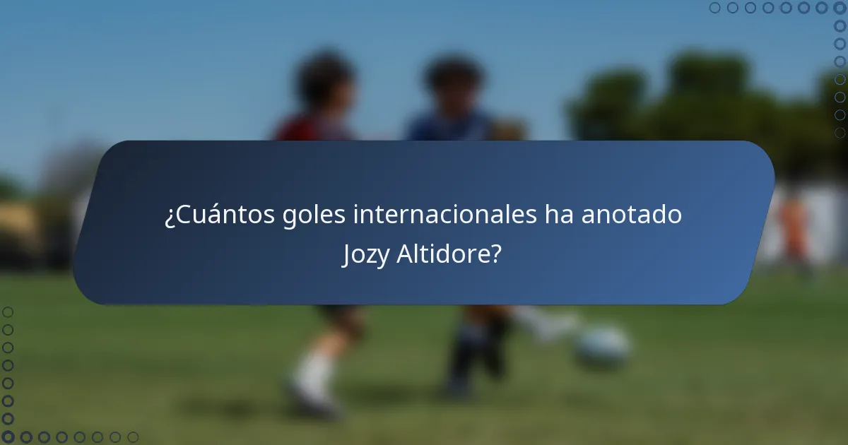 ¿Cuántos goles internacionales ha anotado Jozy Altidore?