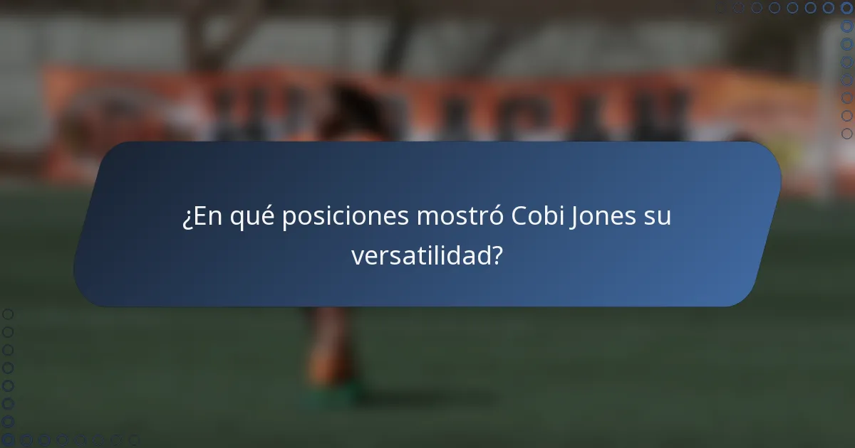 ¿En qué posiciones mostró Cobi Jones su versatilidad?